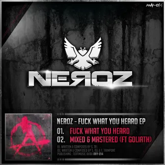 Fuck What You Heard EP by Neroz