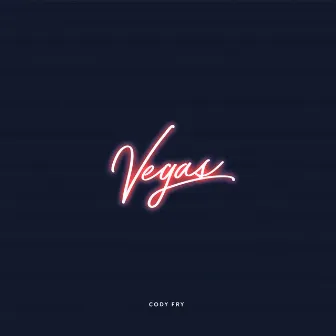 Vegas by Cody Fry