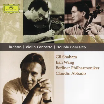 Brahms: Violin Concerto; Double Concerto by Jian Wang