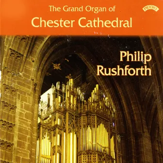 The Grand Organ of Chester Cathedral by Philip Rushforth