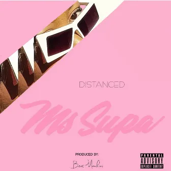 Distanced E.P by MsSupa