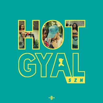 Hot Gyal SZN by Th3rd