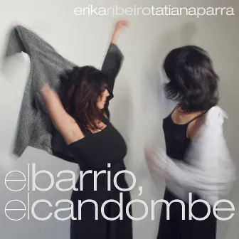 el barrio, el candombe by Tatiana Parra