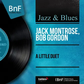 A Little Duet (feat. Paul Moer, Red Mitchell, Shelly Manne) [Mono Version] by Jack Montrose