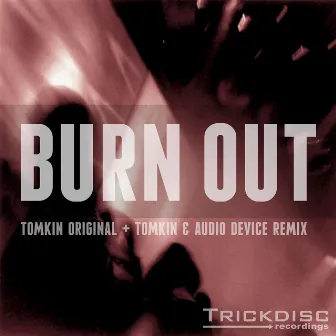 Burn Out by Audio Device