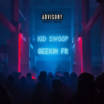 Geekin Fr by KiD Swoop