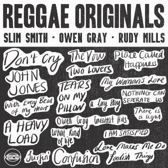 Reggae Originals: Slim Smith, Owen Gray & Rudy Mills by Slim Smith