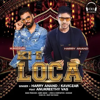 Ki E Loca by Harry Anand