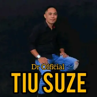 TIU SUZE (Remastered 2024) by DR OFFICIAL