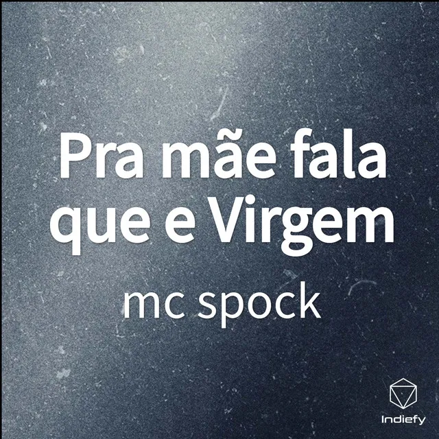 Pra mãe fala que e Virgem