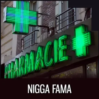 Pharmacie by Nigga Fama