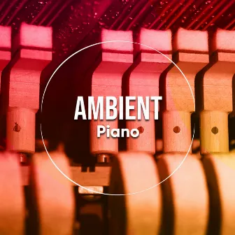 # Ambient Piano by Piano Baby Club