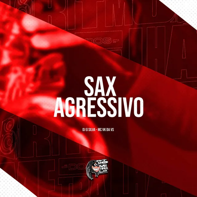 Sax Agressivo