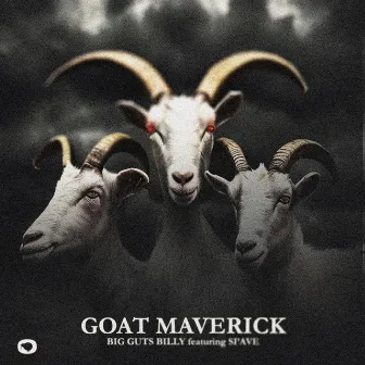 Goat Maverick by Big Guts Billy