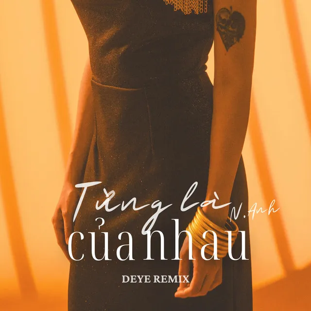 Từng Là Của Nhau (Deye Remix)