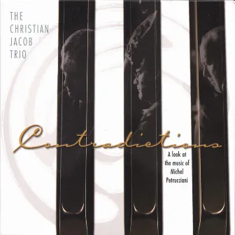 Contradictions - A Look At the Music of Michel Petrucciani by Christian Jacob