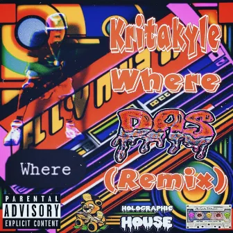 Where (DAS Remix) by Kritakyle