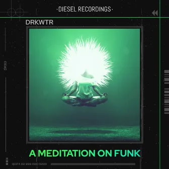 A Meditation On Funk by DRKWTR