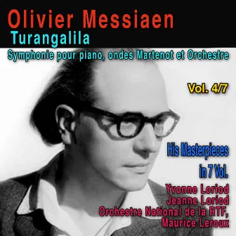 Olivier Messiaen, Vol. 4/7: Turangalila, Symphonie pour piano, ondes Martenot et orchestre (1948) by Jeanne Loriod