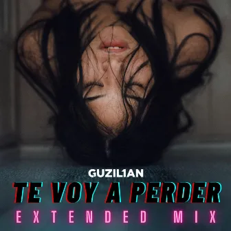 Te Voy a Perder by Guzilian