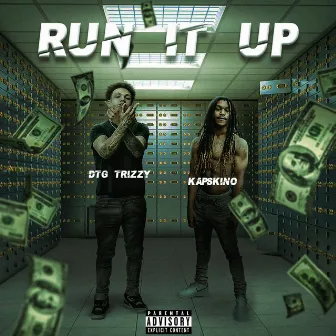 Run It Up by DTG Trizzy