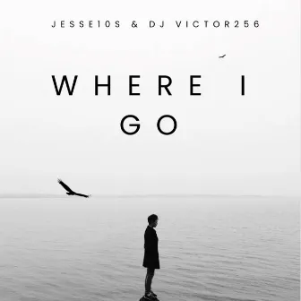 Where I Go by Jesse10s