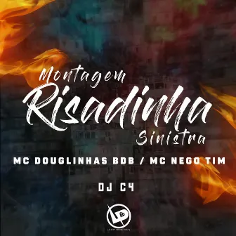 Montagem Risadinha Sinistra by MC Nego Tim