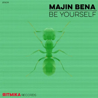 Be Yourself by Majin Bena