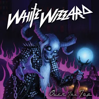 Over the Top by White Wizzard