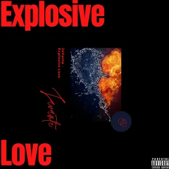 Explosive Love by JaVante