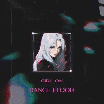 Girl on Dance floor by KILLYUA