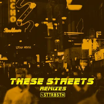 These Streets (Remixes) by STTRBSTN