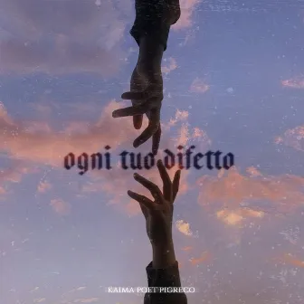 Ogni tuo difetto by Poet