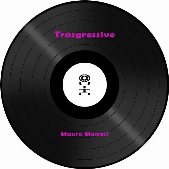 Trasgressive by Mauro Monaci