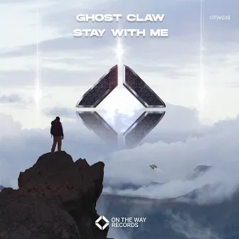 Stay With Me by Ghost Claw