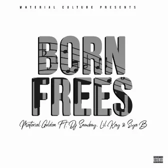 Born Frees by Material Golden