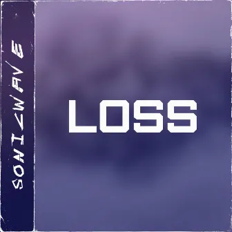 Loss by Sonicwave