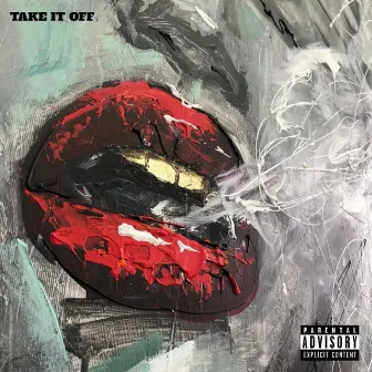 TAKE IT OFF by B. West