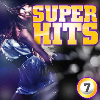 Super Hits Vol. 7 by Unknown Artist