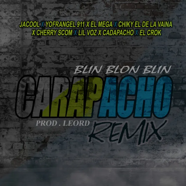 CARAPACHO (REMIX)