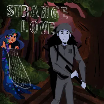 Strange Love by Ilandria