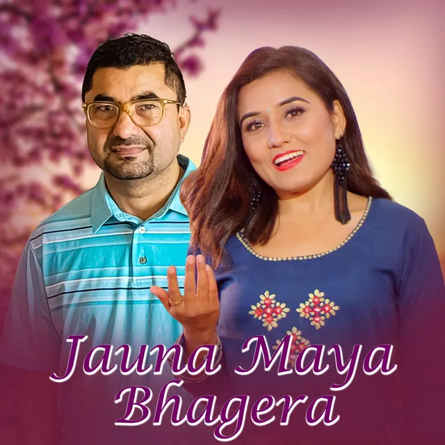 JAUNA MAYA BHAGERA