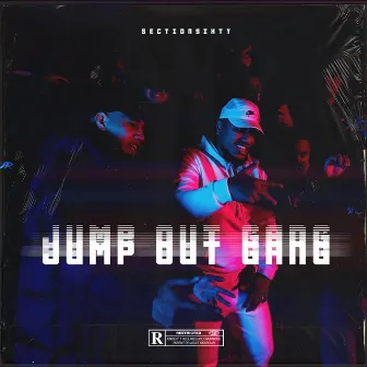 Jump Out Gang by Section60