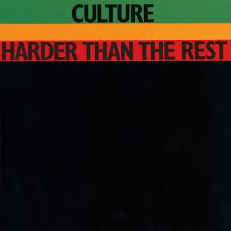 Harder Than The Rest by Culture