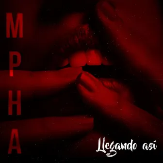 Mpha: Llegando Así by Omar K11