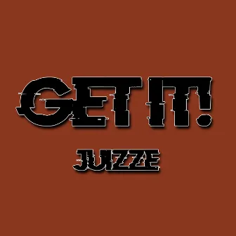 Get it! by Juizze