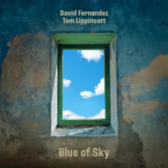 Blue of Sky by David Fernandez