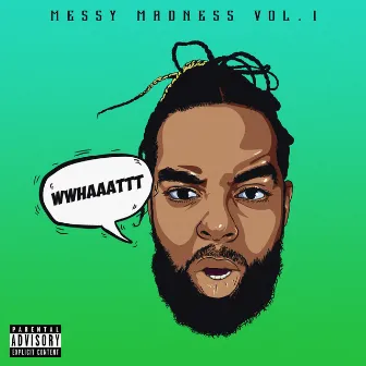 Messy Madness, Vol. 1 by El Messy