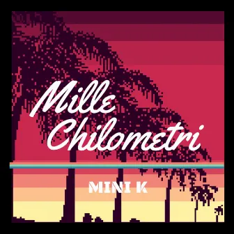 Mille chilometri by Mini K