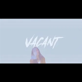 Vacant by Za